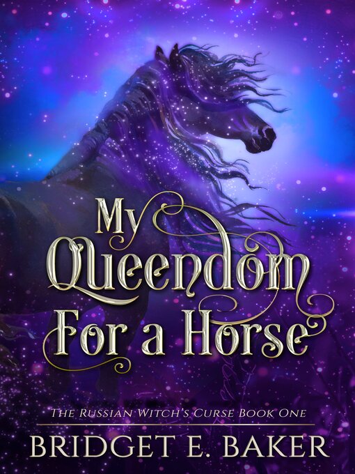 Title details for My Queendom for a Horse by Bridget E. Baker - Available